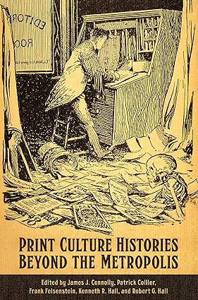 Print Culture Histories Beyond the Metropolis: Orientalism (Studies in Book and Print Culture)